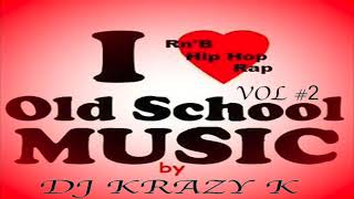 DJ KRAZY K OLD SCHOOL MIX VOL 2 [upl. by Eenafets]