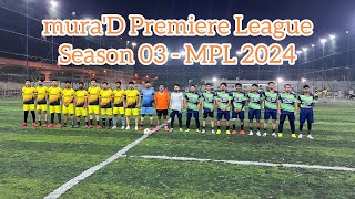 MURAD PREMIER LEAGUE  SEASON 03  MPL 2024  DUBAI MAMPURAM FOOTBALL  KCM Vision [upl. by Naira]