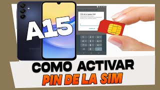 Como Activar el Codigo Pin de la Tarjeta SIM en Samsung Galaxy A15 [upl. by Gayler]