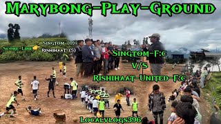 football highlights rishihaat united fc vs Singtom fc sports ⚽️ score Rufc 5 Singtom 0 [upl. by Engelhart]