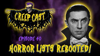 Creep Cast Ep 40  Horror Lists Rebooted [upl. by Ireva437]