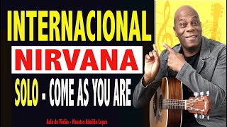 ✅SOLO MÚSICA INTERNACIONAL  NIRVANA  COME AS YOU ARE 🎸 🔥AULA DE VIOLÃO SIMPLIFICADO [upl. by Ainevul]