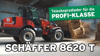 Teleskopradlader für die ProfiKlasse  Schäffer 8620 T  Produktvorstellung [upl. by Alywt801]