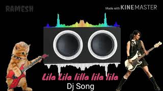 Lila Lila Lilla Lila Lila Dj Song [upl. by Llessur]