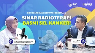 SINAR RADIOTERAPI BASMI SEL KANKER [upl. by Polk944]