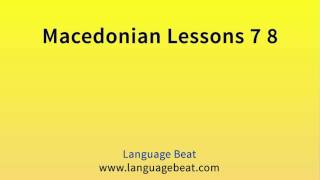 Learn Macedonian  Lesson 78  Macedonian Phrases for Beginners [upl. by Htebaile474]