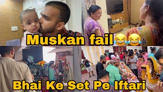 Ajooni K Set Pe Iftari  Muskan Fail Ho Gayi🥱  Nana Hospital Se Ghar Aagaye  Ankit Azad Vlogs [upl. by Frida599]