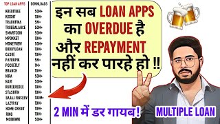 ✅इन Loan Apps का Overdue है  और Repayment नहीं कर पारहे तो  यह Video देहो 2 Min में सब डर गायब [upl. by Annavoeg]