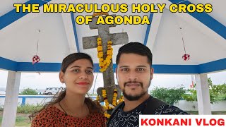 The Miraculous Holy Cross of Agonda  Goa  Konkani Vlog [upl. by Silyhp365]