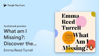 What am I Missing Discover the Four Blind… by Emma Reed Turrell · Audiobook preview [upl. by Anilat]