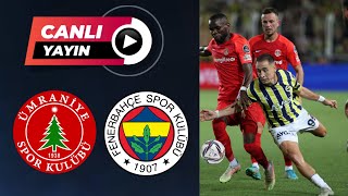 FENERBAHÇE ÜMRANİYESPOR MAÇI CANLI İZLE [upl. by Choo726]