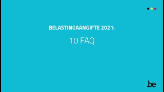 Belastingaangifte 2021 10 FAQ [upl. by Aaron896]