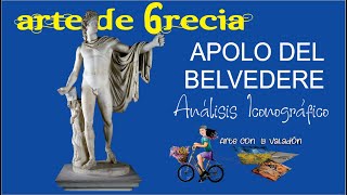 APOLO DEL BELVEDERE Análisis Iconográfico Arte griego [upl. by Gun984]