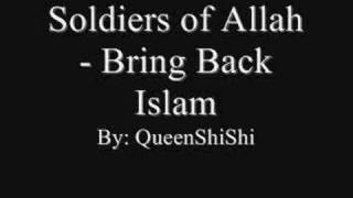 Soldiers of Allah  Bring Back Islam [upl. by Aihppa]