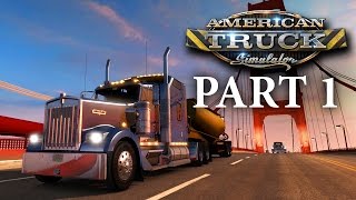 American Truck Simulator Gameplay Walkthrough Part 1  IM A TRUCKER [upl. by Nasus796]