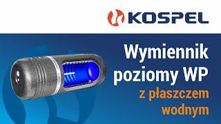 Wymiennik poziomy WP z płaszczem wodnym firmy Kospel SA [upl. by Lehcir]