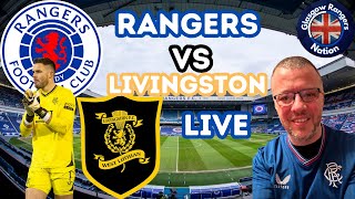 Rangers vs Livingston Glasgow Rangers Nation Live [upl. by Oran445]