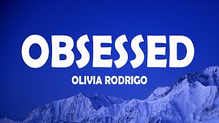 Olivia Rodrigo  obsessed Lyrics [upl. by Schalles]