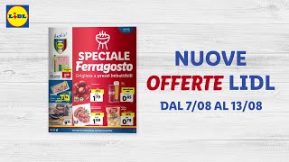 OFFERTE LIDL dal 708 al 1308  Sfoglia il nuovo volantino  Lidl Italia [upl. by Ahsrop428]