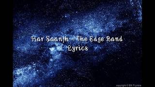 Har Saanjh  The Edge Band Lyrics [upl. by Treblih82]