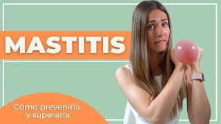 MASTITIS  Tratamiento para superarla  cómo prevenir que vuelva a aparecer [upl. by Korry]