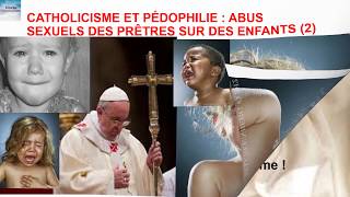 CATHOLICISME ET PÉDOPHILIE  ABUS SEXUELS DES PRÊTRES SUR DES ENFANTS  QUE DIT LA BIBLE 2 [upl. by Astiram869]