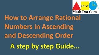 ArrangingOrdering of Rational Numbers in Ascending and Descending Order  Math Dot Com [upl. by Winston372]