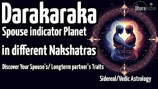 Darakaraka in different Nakshatra  Vedic astrology  Spouse Significator astrology [upl. by Ailicec964]