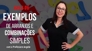 Arranjos Simples e Combinações Simples  AULA 6  Curso de Análise Combinatória  Professora Angela [upl. by Cod]