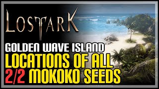 Golden Wave Island All Mokoko Seeds Lost Ark [upl. by Aieki]