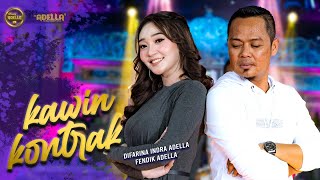 KAWIN KONTRAK  Difarina Indra Adella Ft Fendik Adella  OM ADELLA [upl. by Nwahsel156]