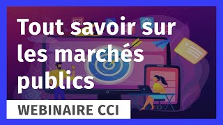 Webinaire quotTout savoir sur les marchés publicsquot [upl. by Yrtneg]