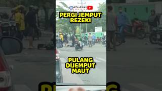 Pergi jemput rezeki pulang dijemput maut [upl. by Eenwahs817]