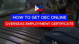 HOW TO GET OEC OVERSEAS EMPLOYMENT CERTIFICATE ONLINE  POEA [upl. by Langelo]