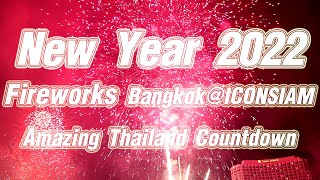 New Year Eve 2022 Bangkok Fireworks  ICONSIAM Amazing Countdown Thailand [upl. by Enirol]