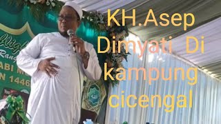 KHasep Dimyati Di kampung Ci Cengal Ceramah peringatan maulid Nabi Saw🕌 [upl. by Notneuq]