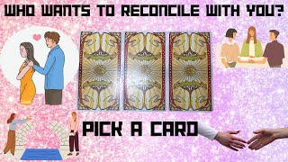 WHO WANTS TO RECONCILE WITH YOU🤝🤨🧐🔮PICK A CARD🔮 [upl. by Belita]