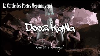 Dooz Kawa  Bohemian Rap Story  Le Cercle des Poètes Méconnus épisode 1 [upl. by Amolap]