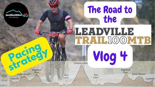 The Road to the Leadville Trail 100 MTB Race 2024  Vlog 4 [upl. by Tremayne]