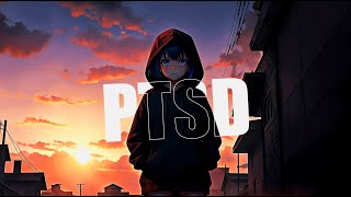 Nightcore  PTSD  Lyrics [upl. by Miof Mela]