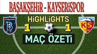 ⚽BAŞAKŞEHİR KAYSERİSPOR MAÇ ÖZETİ HİGHLİGHTS ⚽⚽BOZKIRIN SESİ [upl. by Harbard]