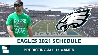 Philadelphia Eagles 2021 NFL Schedule Breakdown  Record Prediction  Eagles News amp Rumors [upl. by Augusto]