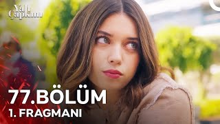 Yalı Çapkını 77 Bölüm 1 Fragmanı  Çocuğu Senden İstiyordum [upl. by Poland]