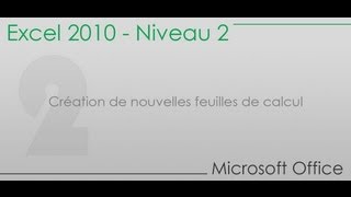 Formation Excel niveau 2  Partie 2  Création de nouvelles feuilles de calcul [upl. by Verne]