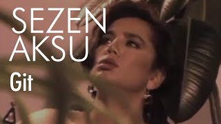 Sezen Aksu  Git Official Video [upl. by Kinson]