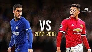 ► Eden Hazard vs Alexis Sanchez 1718  Man United vs Chelsea⚽️ [upl. by Ilek110]