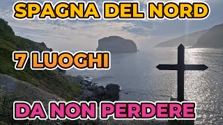 SPAGNA DEL NORD  7 luoghi da vedere [upl. by Rettuc]