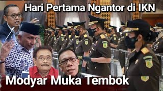 HARI PERTAMA KEJAKSAAN AGUNG NGANTOR DI IKN PARA PEMBENCI MODYARRRR SEKETIKA [upl. by Elockcin140]