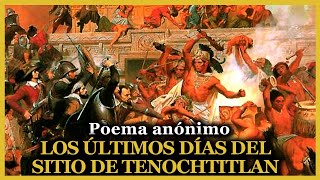 Los últimos días del sitio de Tenochtitlan [upl. by Enutrof]