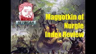 Maggotkin of Nurgle Index Heywoah Review [upl. by Bink]